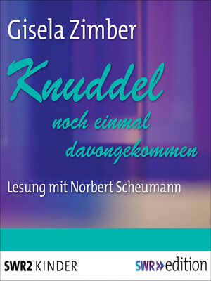 cover image of Knuddel--noch einmal davongekommen